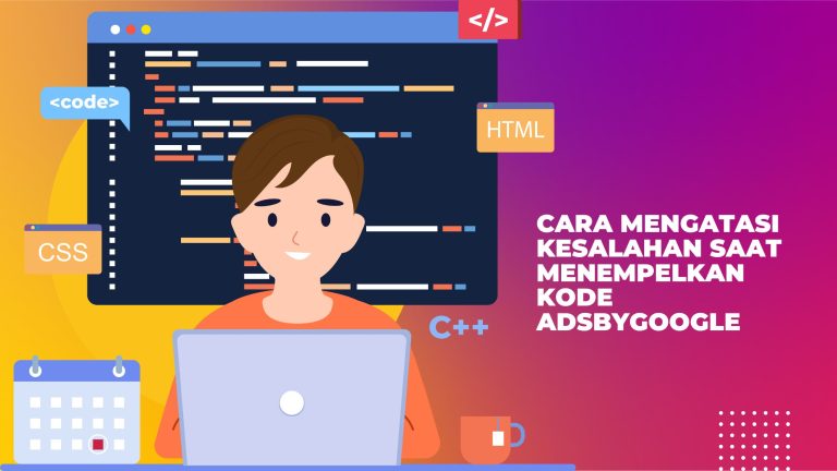 Cara Mengatasi Kesalahan Saat Menempelkan Kode Adsbygoogle