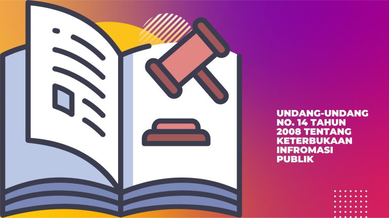 Undang-undang No. 14 Tahun 2008 Tentang Keterbukaan Infromasi Publik
