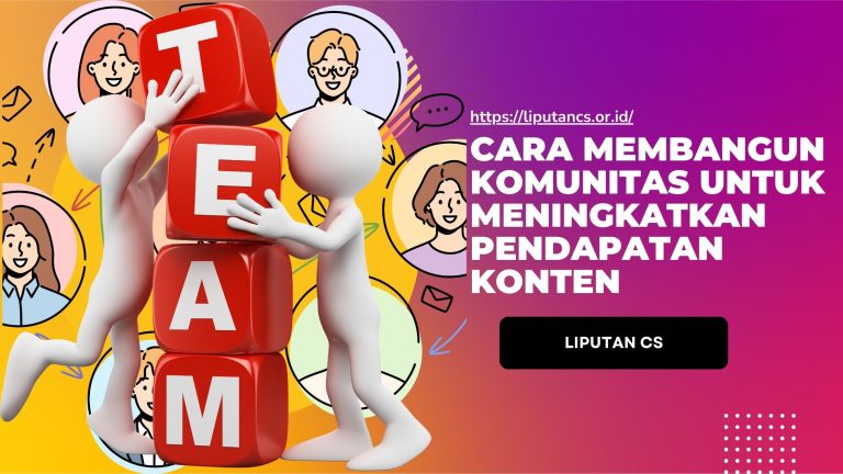 Cara Membangun Komunitas untuk Meningkatkan Pendapatan Konten