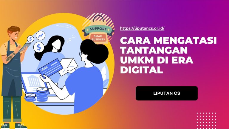Cara Mengatasi Tantangan UMKM di Era Digital