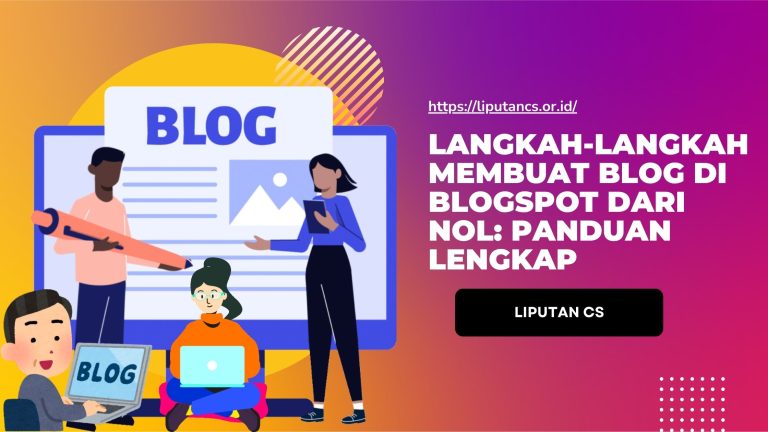 Langkah-langkah Membuat Blog di Blogspot dari Nol: Panduan Lengkap