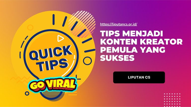 Tips Menjadi Konten Kreator Pemula yang Sukses