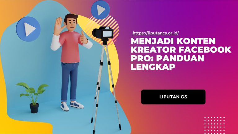 Menjadi Konten Kreator Facebook Pro: Panduan Lengkap